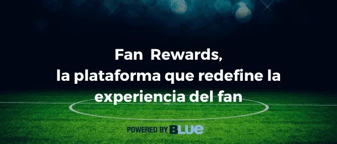 Más allá del estadio: Fan Rewards, la plataforma que redefine la experiencia del fan