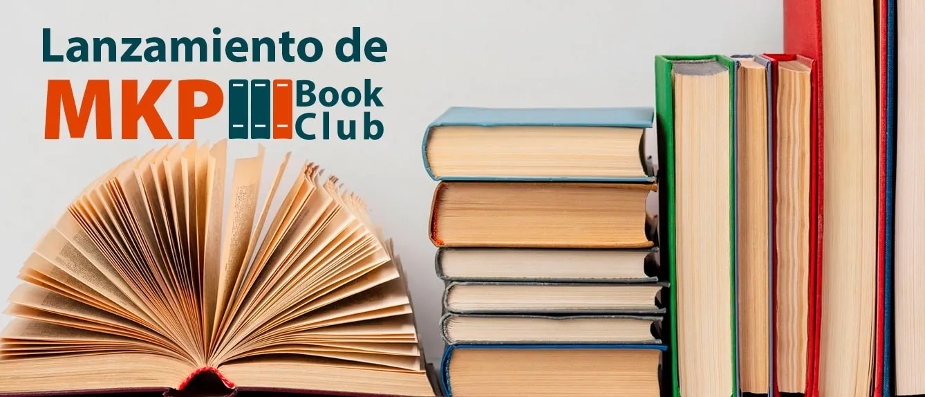 MKP Book Club, un club diseñado para intercambiar opiniones y puntos de vista sobre los libros y autores más interesantes del momento