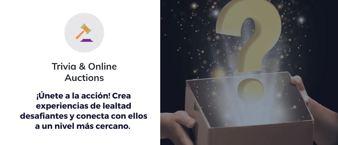 Trivias y Subastas Online para una Experiencia de Fidelización Única